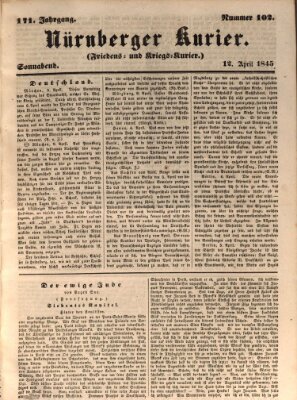 Nürnberger Kurier (Nürnberger Friedens- und Kriegs-Kurier) Samstag 12. April 1845