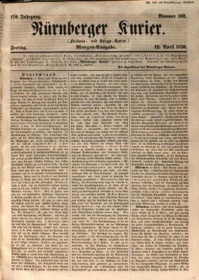 Nürnberger Kurier (Nürnberger Friedens- und Kriegs-Kurier) Freitag 12. April 1850