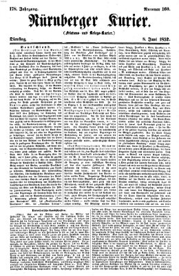 Nürnberger Kurier (Nürnberger Friedens- und Kriegs-Kurier) Dienstag 8. Juni 1852