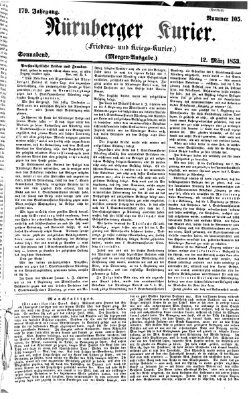 Nürnberger Kurier (Nürnberger Friedens- und Kriegs-Kurier) Samstag 12. März 1853