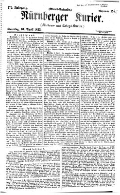 Nürnberger Kurier (Nürnberger Friedens- und Kriegs-Kurier) Sonntag 10. April 1853
