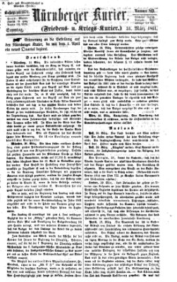 Nürnberger Kurier (Nürnberger Friedens- und Kriegs-Kurier) Sonntag 31. März 1861