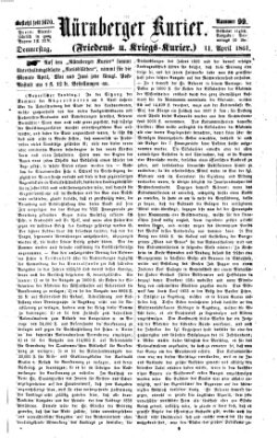Nürnberger Kurier (Nürnberger Friedens- und Kriegs-Kurier) Donnerstag 11. April 1861