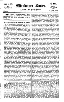 Nürnberger Kurier (Nürnberger Friedens- und Kriegs-Kurier) Montag 17. Juni 1861