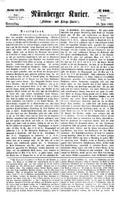 Nürnberger Kurier (Nürnberger Friedens- und Kriegs-Kurier) Donnerstag 19. Juni 1862