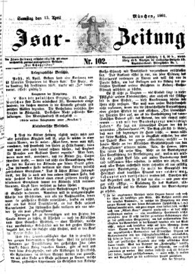 Isar-Zeitung (Bayerische Landbötin) Samstag 13. April 1861