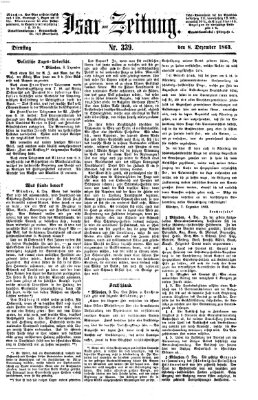 Isar-Zeitung (Bayerische Landbötin) Dienstag 8. Dezember 1863