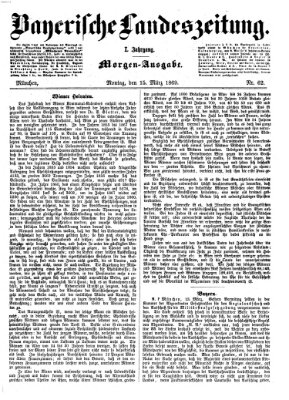 Bayerische Landeszeitung Montag 15. März 1869