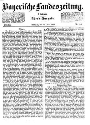 Bayerische Landeszeitung Mittwoch 16. Juni 1869