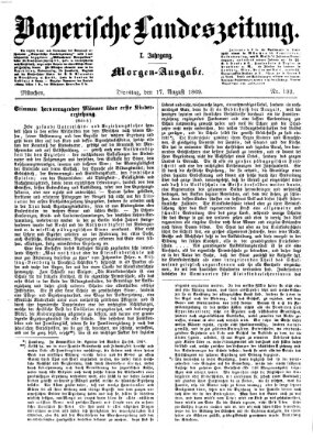 Bayerische Landeszeitung Dienstag 17. August 1869