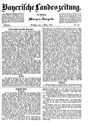 Bayerische Landeszeitung Dienstag 1. März 1870