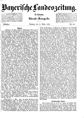 Bayerische Landeszeitung Montag 21. März 1870