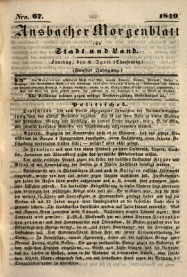 Ansbacher Morgenblatt für Stadt und Land (Ansbacher Morgenblatt) Freitag 6. April 1849