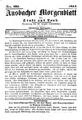 Ansbacher Morgenblatt für Stadt und Land (Ansbacher Morgenblatt) Sonntag 10. August 1851