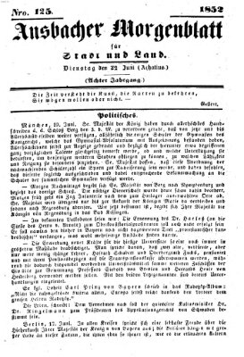 Ansbacher Morgenblatt für Stadt und Land (Ansbacher Morgenblatt) Dienstag 22. Juni 1852