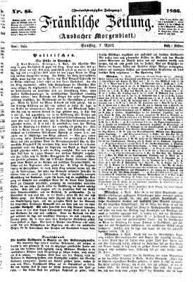 Fränkische Zeitung (Ansbacher Morgenblatt) Samstag 7. April 1866