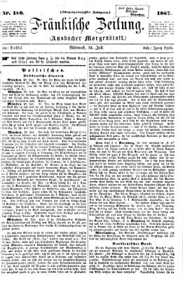 Fränkische Zeitung (Ansbacher Morgenblatt) Mittwoch 31. Juli 1867