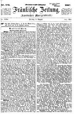Fränkische Zeitung (Ansbacher Morgenblatt) Freitag 9. August 1867