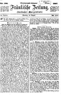 Fränkische Zeitung (Ansbacher Morgenblatt) Sonntag 18. August 1867