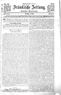 Fränkische Zeitung (Ansbacher Morgenblatt) Dienstag 6. April 1869