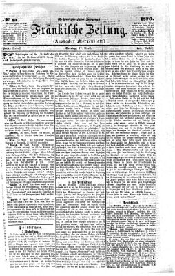 Fränkische Zeitung (Ansbacher Morgenblatt) Sonntag 17. April 1870