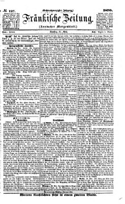Fränkische Zeitung (Ansbacher Morgenblatt) Dienstag 31. Mai 1870