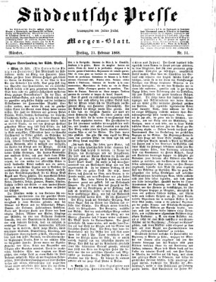 Süddeutsche Presse Freitag 21. Februar 1868