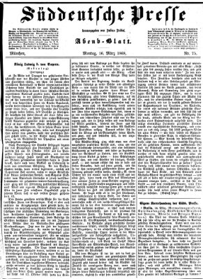 Süddeutsche Presse Montag 16. März 1868