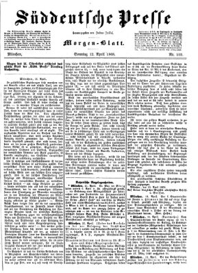 Süddeutsche Presse Sonntag 12. April 1868