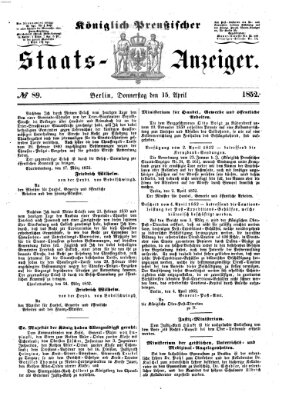 Königlich Preußischer Staats-Anzeiger (Allgemeine preußische Staats-Zeitung) Donnerstag 15. April 1852