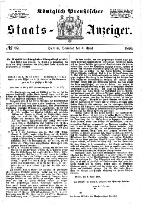 Königlich Preußischer Staats-Anzeiger (Allgemeine preußische Staats-Zeitung) Sonntag 6. April 1856