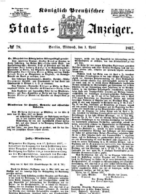 Königlich Preußischer Staats-Anzeiger (Allgemeine preußische Staats-Zeitung) Mittwoch 1. April 1857