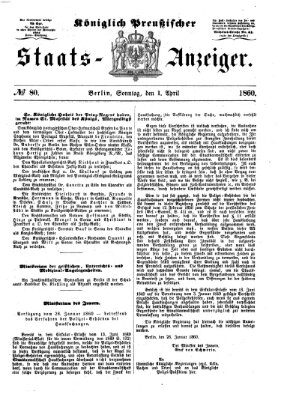 Königlich Preußischer Staats-Anzeiger (Allgemeine preußische Staats-Zeitung) Sonntag 1. April 1860
