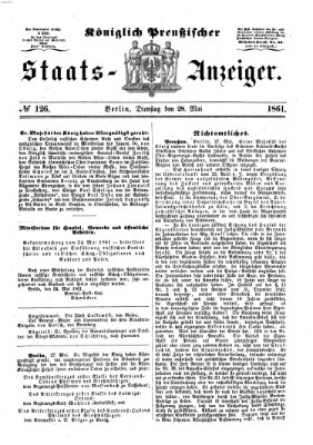 Königlich Preußischer Staats-Anzeiger (Allgemeine preußische Staats-Zeitung) Dienstag 28. Mai 1861