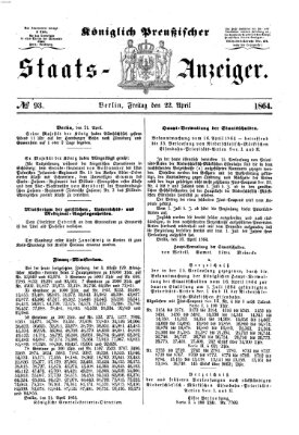 Königlich Preußischer Staats-Anzeiger (Allgemeine preußische Staats-Zeitung) Freitag 22. April 1864