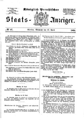 Königlich Preußischer Staats-Anzeiger (Allgemeine preußische Staats-Zeitung) Mittwoch 27. April 1864