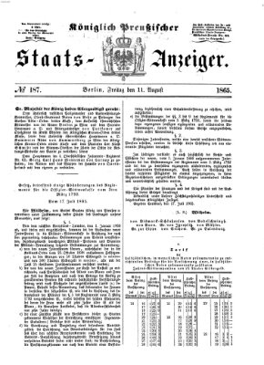Königlich Preußischer Staats-Anzeiger (Allgemeine preußische Staats-Zeitung) Freitag 11. August 1865