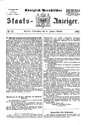 Königlich Preußischer Staats-Anzeiger (Allgemeine preußische Staats-Zeitung) Donnerstag 31. Januar 1867