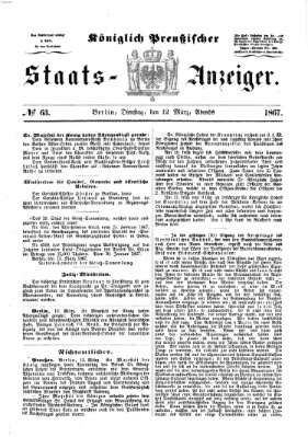 Königlich Preußischer Staats-Anzeiger (Allgemeine preußische Staats-Zeitung) Dienstag 12. März 1867