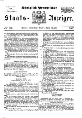 Königlich Preußischer Staats-Anzeiger (Allgemeine preußische Staats-Zeitung) Samstag 27. April 1867