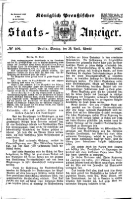Königlich Preußischer Staats-Anzeiger (Allgemeine preußische Staats-Zeitung) Montag 29. April 1867