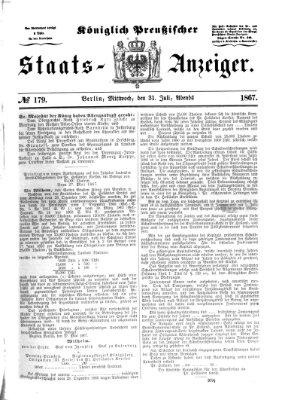 Königlich Preußischer Staats-Anzeiger (Allgemeine preußische Staats-Zeitung) Mittwoch 31. Juli 1867