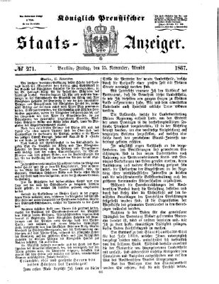 Königlich Preußischer Staats-Anzeiger (Allgemeine preußische Staats-Zeitung) Freitag 15. November 1867