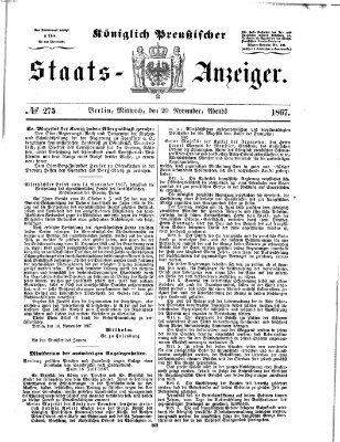Königlich Preußischer Staats-Anzeiger (Allgemeine preußische Staats-Zeitung) Mittwoch 20. November 1867