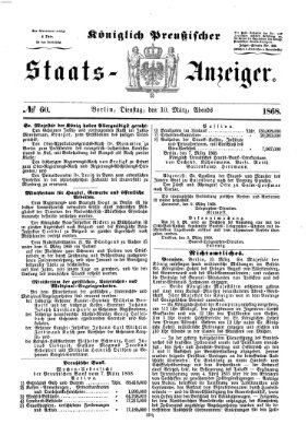 Königlich Preußischer Staats-Anzeiger (Allgemeine preußische Staats-Zeitung) Dienstag 10. März 1868
