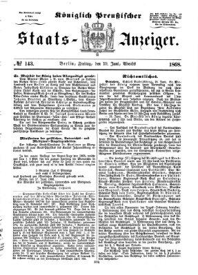 Königlich Preußischer Staats-Anzeiger (Allgemeine preußische Staats-Zeitung) Freitag 19. Juni 1868