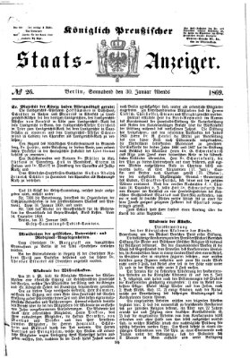 Königlich Preußischer Staats-Anzeiger (Allgemeine preußische Staats-Zeitung) Samstag 30. Januar 1869
