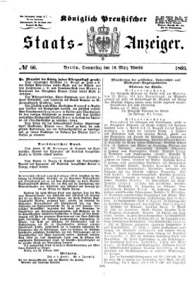 Königlich Preußischer Staats-Anzeiger (Allgemeine preußische Staats-Zeitung) Donnerstag 18. März 1869