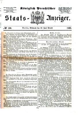 Königlich Preußischer Staats-Anzeiger (Allgemeine preußische Staats-Zeitung) Mittwoch 30. Juni 1869