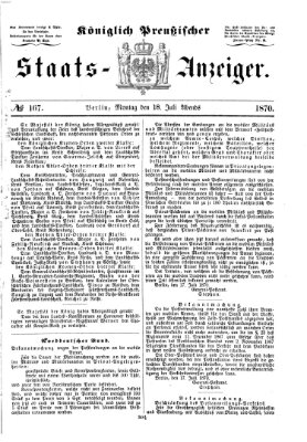 Königlich Preußischer Staats-Anzeiger (Allgemeine preußische Staats-Zeitung) Montag 18. Juli 1870